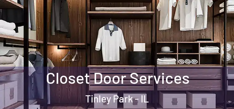 Closet Door Services Tinley Park - IL