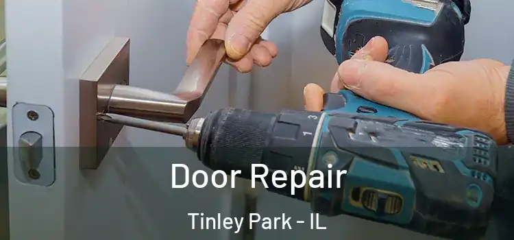 Door Repair Tinley Park - IL