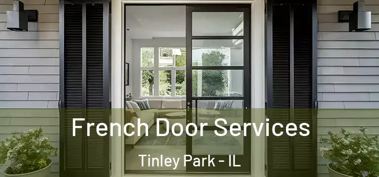 French Door Services Tinley Park - IL