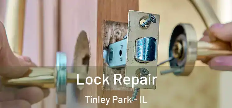 Lock Repair Tinley Park - IL