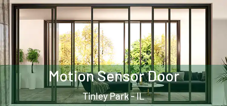 Motion Sensor Door Tinley Park - IL