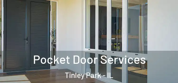Pocket Door Services Tinley Park - IL