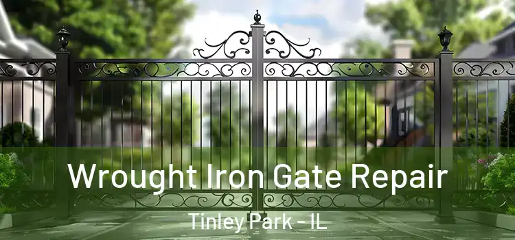 Wrought Iron Gate Repair Tinley Park - IL